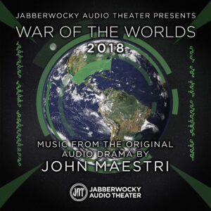 War of the Worlds 2018 — Music from the Original Audio Drama by John Maestri