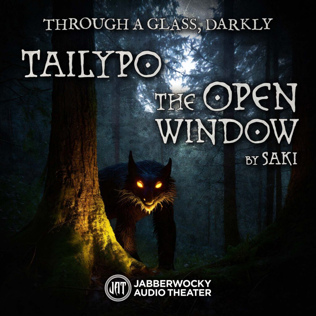 Listen Live! Through a Glass, Darkly, Episode 1 “Tailypo” & “The Open