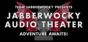 Jabberwocky Audio Theater 2020 Video Promo Still